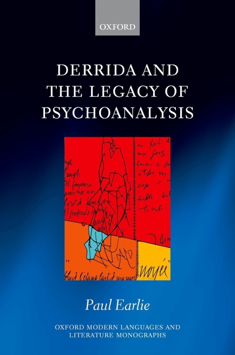 Book Derrida and the Legacy of Psychoanalysis (Oxford Modern Languages and Literature Monographs) free