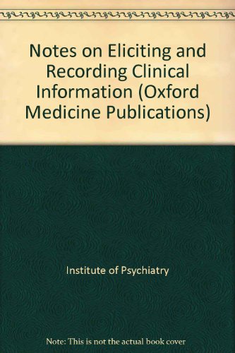 Book Notes On Eliciting And Recording Clinical Information (oxford Medicine Publications) free