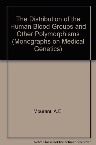 Book The distribution of the human blood groups, and other polymorphisms (Oxford monographs on medical genetics) free