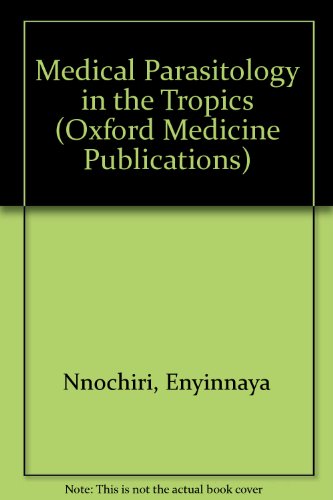 Book Medical Parasitology In The Tropics (oxford Medicine Publications) free