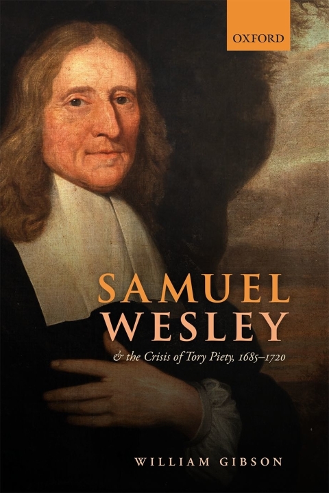 Book Samuel Wesley and the Crisis of Tory Piety, 1685-1720 free