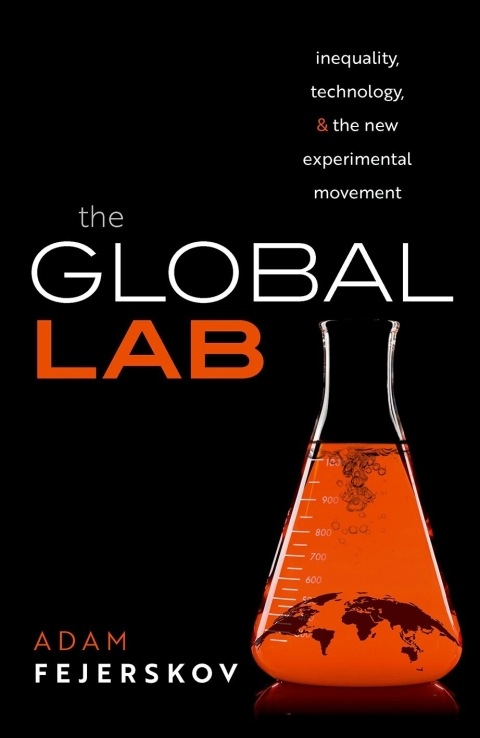 Book The Global Lab: Inequality, Technology, and the Experimental Movement free