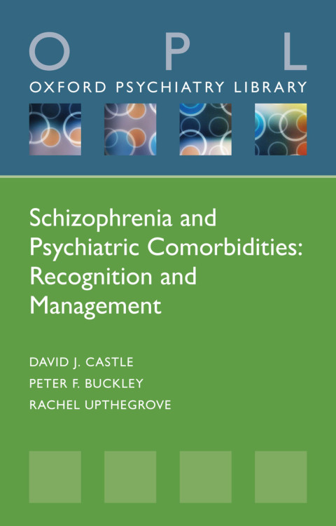 Book Schizophrenia and Psychiatric Comorbidities: Recognition Management (Oxford Psychiatry Library Series) free