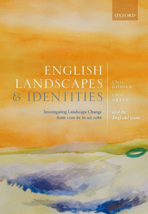 Book English Landscapes and Identities: Investigating Landscape Change from 1500 BC to AD 1086 free