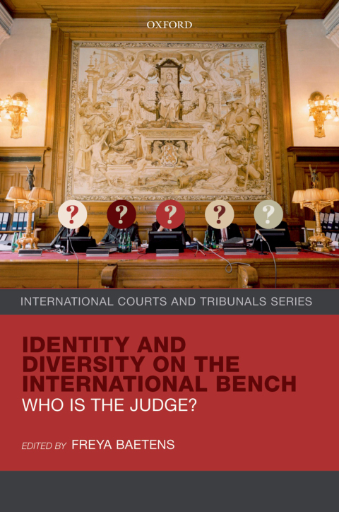 Book Identity and Diversity on the International Bench: Who is the Judge? (International Courts and Tribunals Series) free