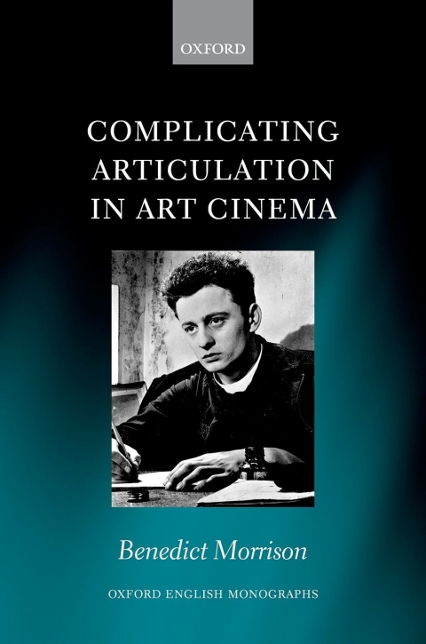 Book Complicating Articulation in Art Cinema (Oxford English Monographs) free