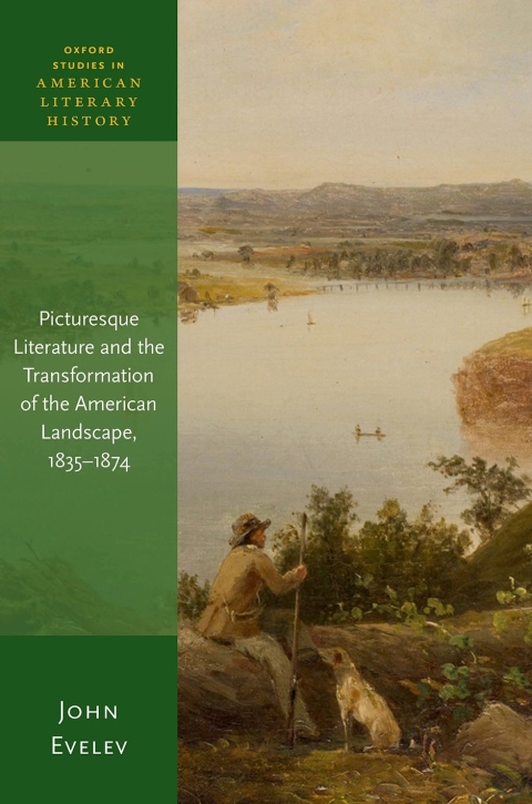 Book Picturesque Literature and the Transformation of the American Landscape, 1835-1874 (Oxford Studies in American Literary History) free
