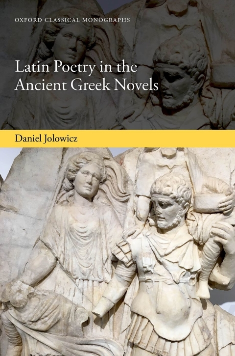Book Latin Poetry in the Ancient Greek Novels (Oxford Classical Monographs) free
