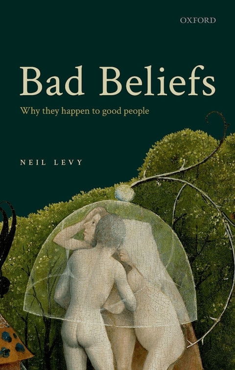 Book Bad Beliefs: Why They Happen to Good People free
