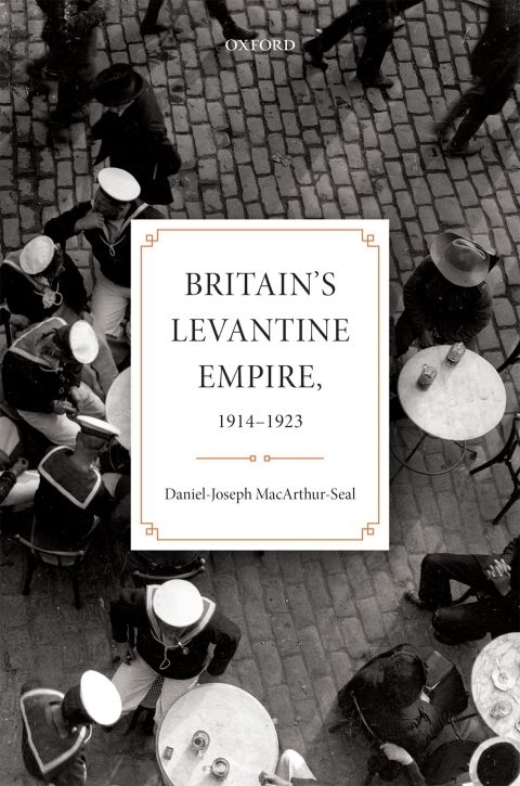 Book Britain's Levantine Empire, 1914-1923 free