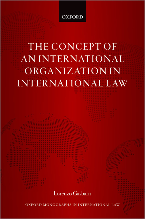 Book The Concept of an International Organization in International Law (Oxford Monographs in International Law) free