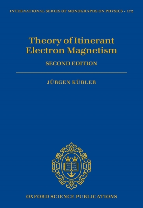Book Theory of Itinerant Electron Magnetism (International Series of Monographs on Physics Book 172) free