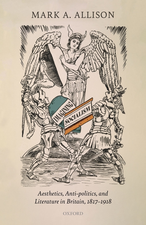 Book Imagining Socialism: Aesthetics, Anti-politics, and Literature in Britain, 1817-1918 free