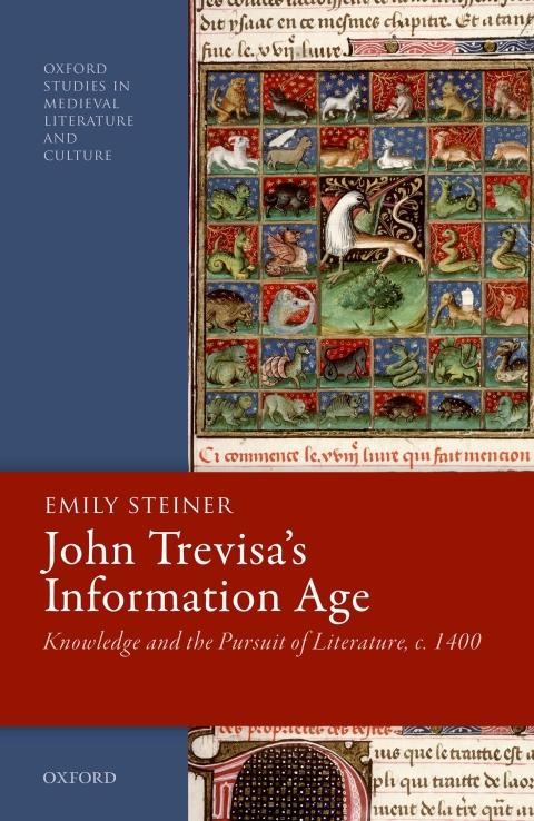 Book John Trevisa's Information Age: Knowledge and the Pursuit of Literature, c. 1400 (Oxford Studies in Medieval Literature and Culture) free