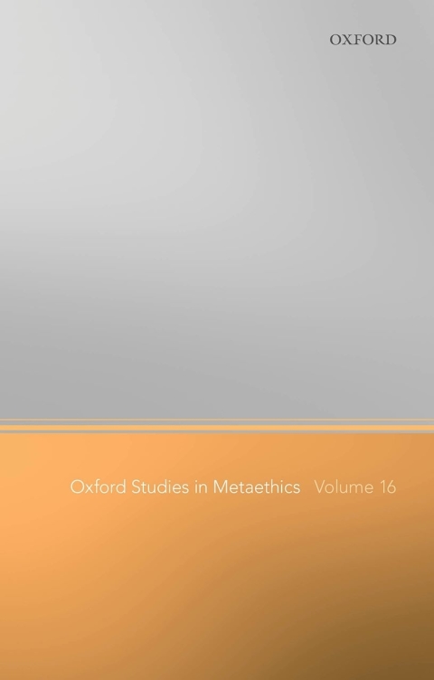 Book Oxford Studies in Metaethics Volume 16 free