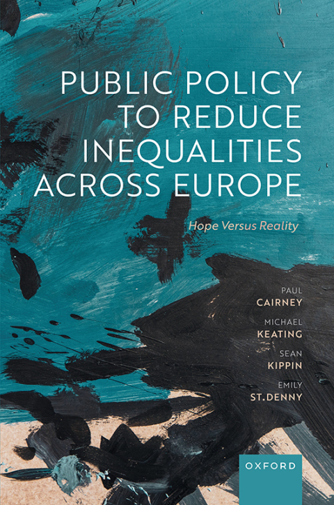 Book Public Policy to Reduce Inequalities across Europe: Hope Versus Reality free
