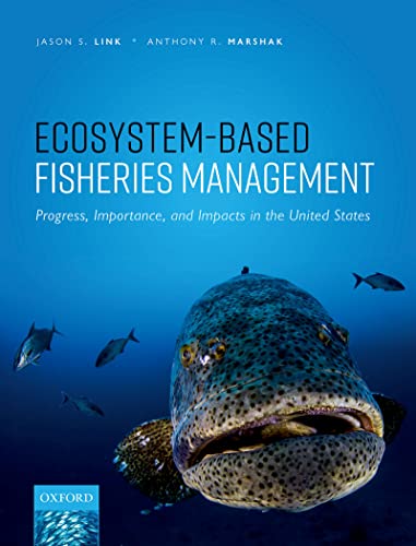 Book Ecosystem-Based Fisheries Management: Progress, Importance, and Impacts in the United States free