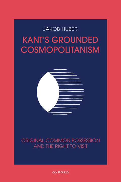 Book Kant's Grounded Cosmopolitanism: Original Common Possession and the Right to Visit free