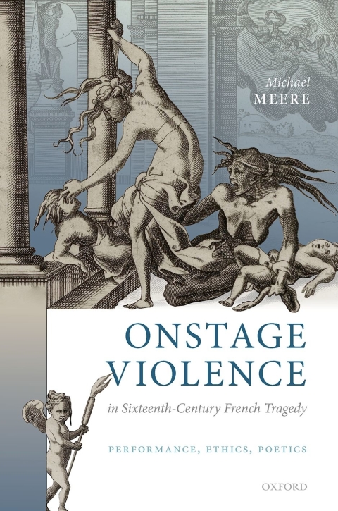 Book Onstage Violence in Sixteenth-Century French Tragedy free