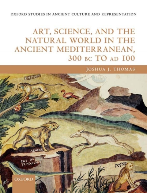 Book Art, Science, and the Natural World in the Ancient Mediterranean, 300 BC to AD 100 free
