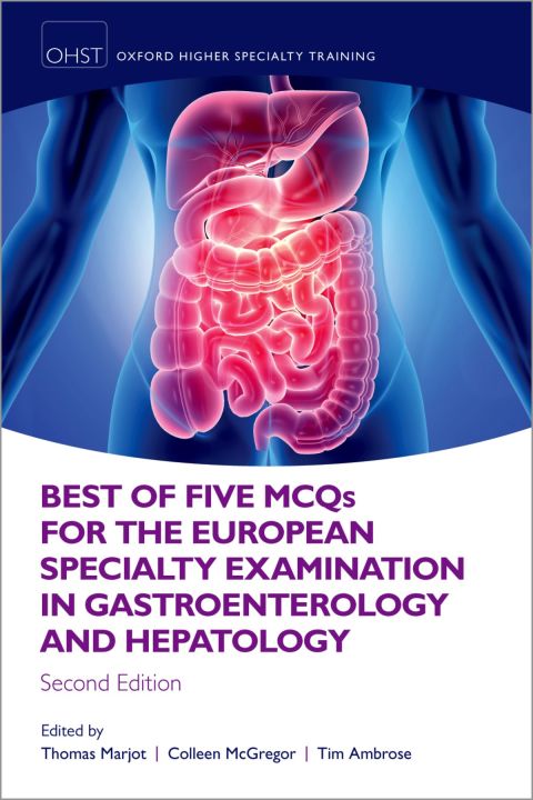 Book Best of Five MCQS for the European Specialty Examination in Gastroenterology and Hepatology (Oxford Higher Specialty Training) free