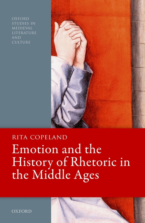 Book Emotion and the History of Rhetoric in the Middle Ages (Oxford Studies in Medieval Literature and Culture) free