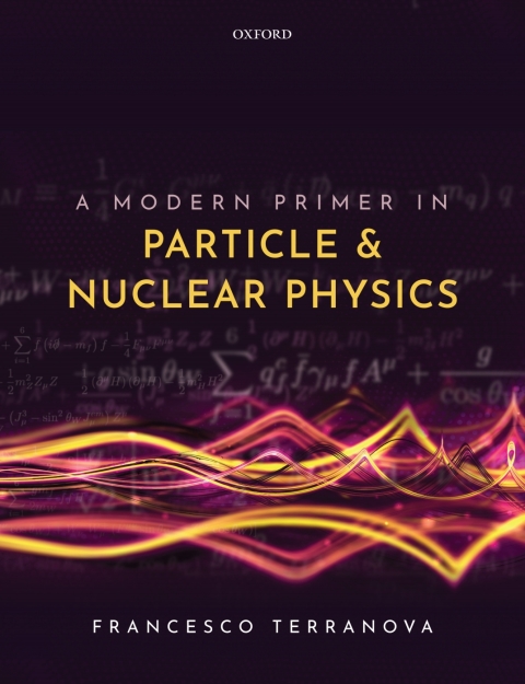 Book A Modern Primer in Particle and Nuclear Physics free