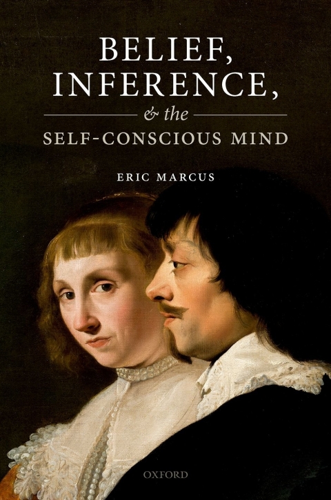 Book Belief, Inference, and the Self-Conscious Mind free