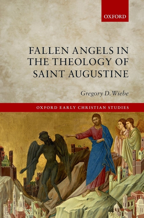 Book Fallen Angels in the Theology of St Augustine (Oxford Early Christian Studies) free