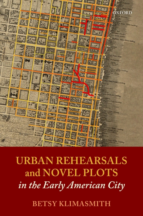 Book Urban Rehearsals and Novel Plots in the Early American City free
