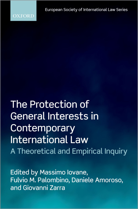 Book The Protection of General Interests in Contemporary International Law: A Theoretical and Empirical Inquiry (European Society of International Law) free