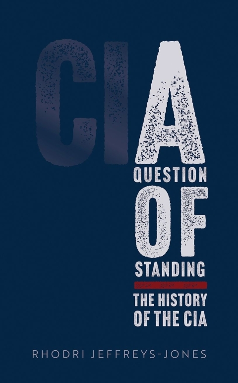 Book A Question of Standing: The History of the CIA free