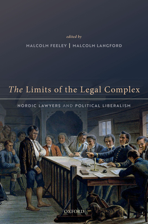 Book The Limits of the Legal Complex: Nordic Lawyers and Political Liberalism free