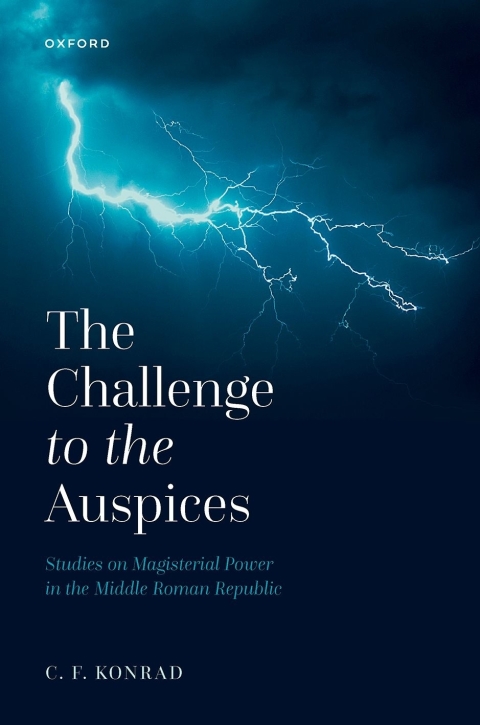 Book The Challenge to the Auspices: Studies on Magisterial Power in the Middle Roman Republic free