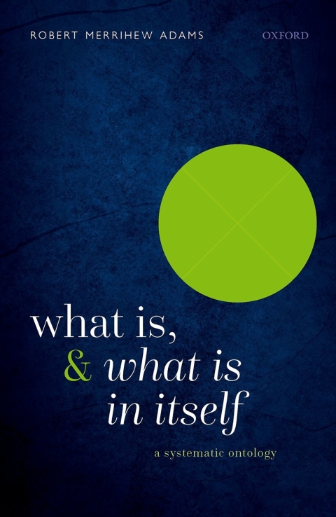 Book What Is, and What Is In Itself: A Systematic Ontology free