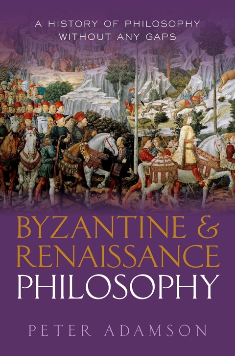 Book Byzantine and Renaissance Philosophy: A History of Philosophy Without Any Gaps, Volume 6 free