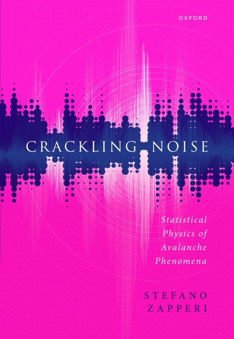 Book Crackling Noise: Statistical Physics of Avalanche Phenomena free