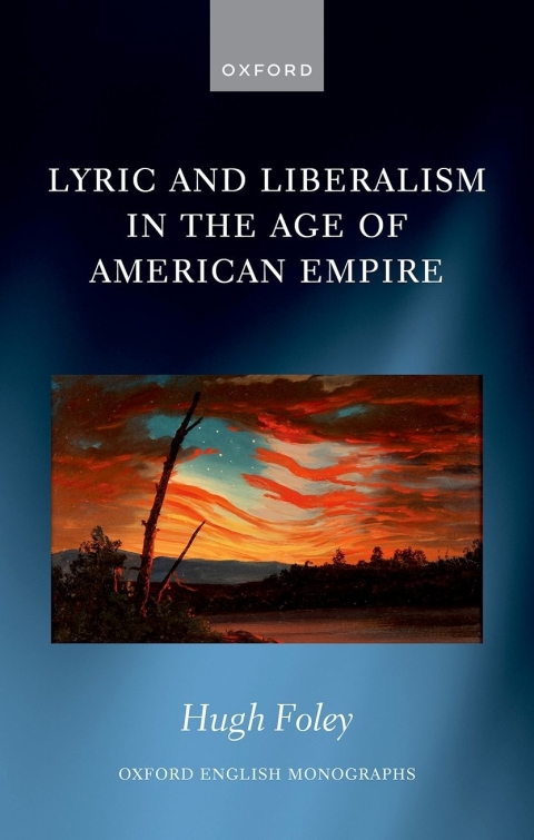 Book Lyric and Liberalism in the Age of American Empire (Oxford English Monographs) free