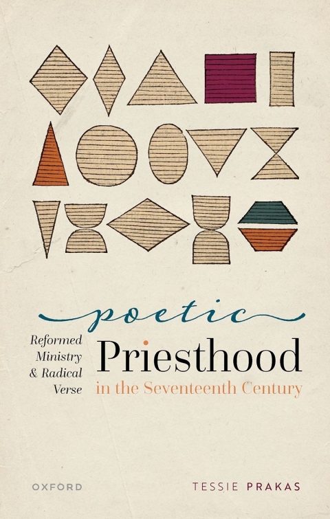 Book Poetic Priesthood in the Seventeenth Century: Reformed Ministry and Radical Verse free