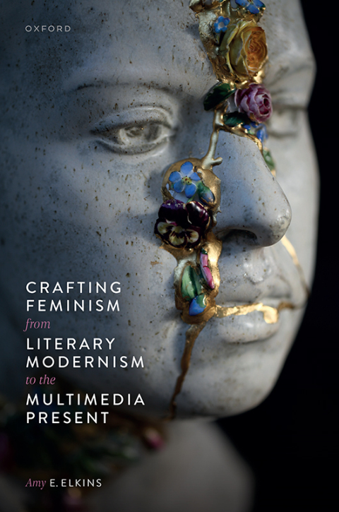 Book Crafting Feminism from Literary Modernism to the Multimedia Present free