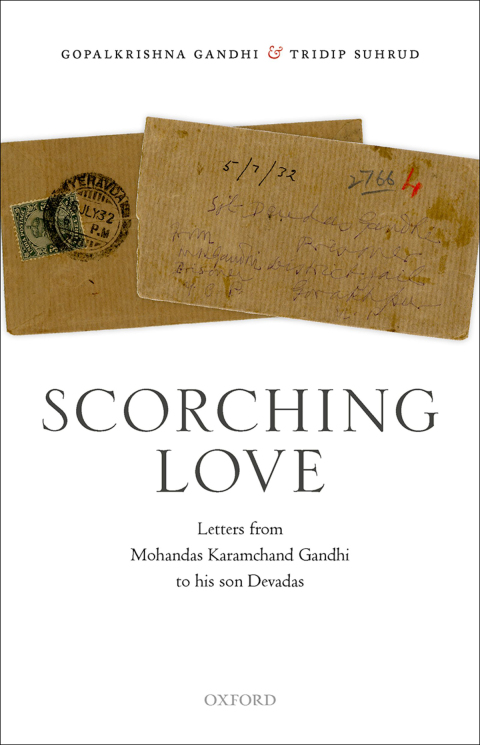Book Scorching Love: Letters from Mohandas Karamchand Gandhi to his son, Devadas free