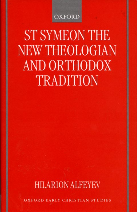 Book St Symeon the New Theologian and Orthodox Tradition (Oxford Early Christian Studies) free