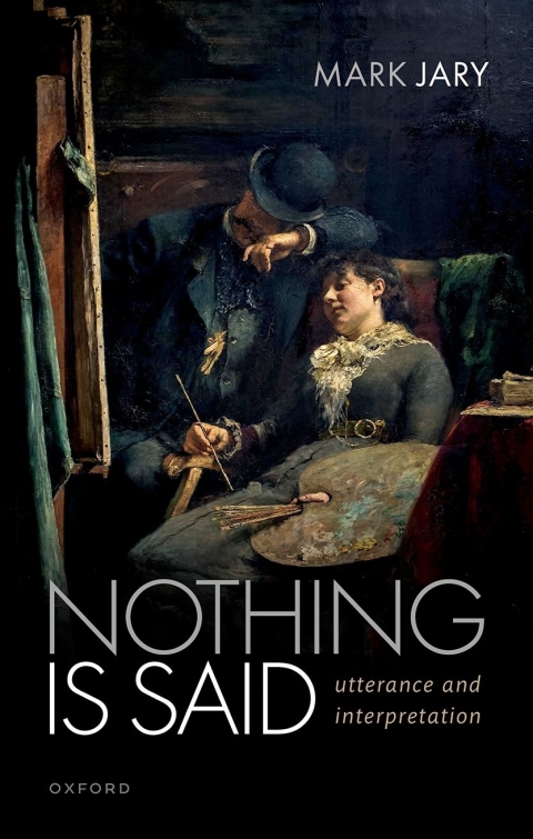 Book Nothing Is Said: Utterance and Interpretation free