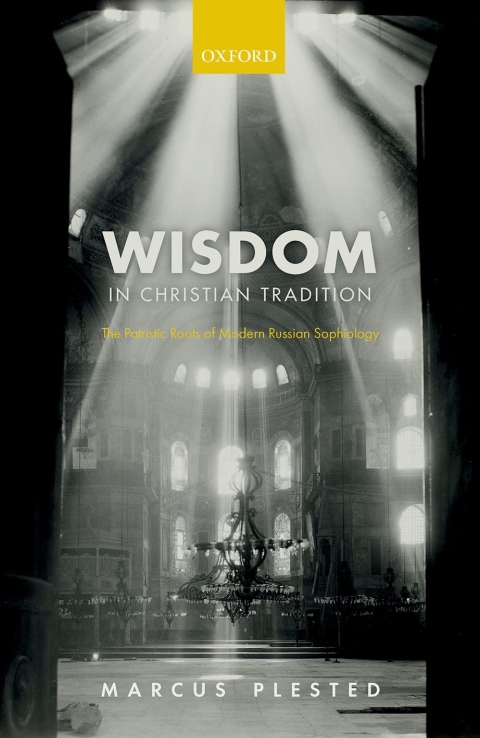 Book Wisdom in Christian Tradition: The Patristic Roots of Modern Russian Sophiology free
