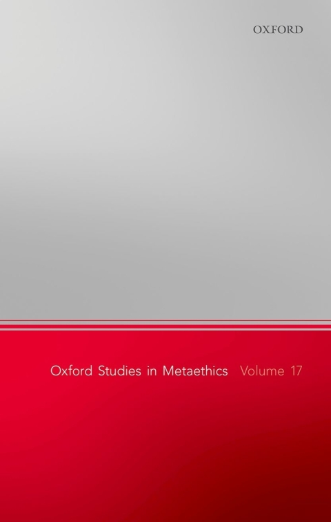 Book Oxford Studies in Metaethics, Volume 17 free