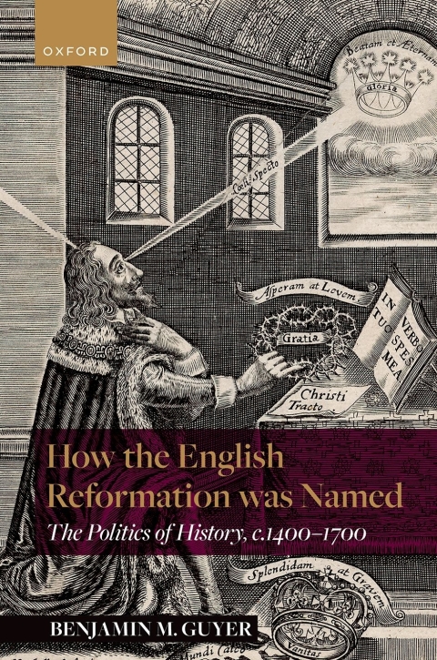 Book How the English Reformation was Named: The Politics of History, 1400-1700 free