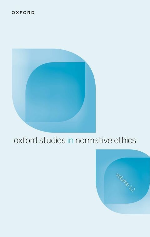 Book Oxford Studies in Normative Ethics Volume 12 free