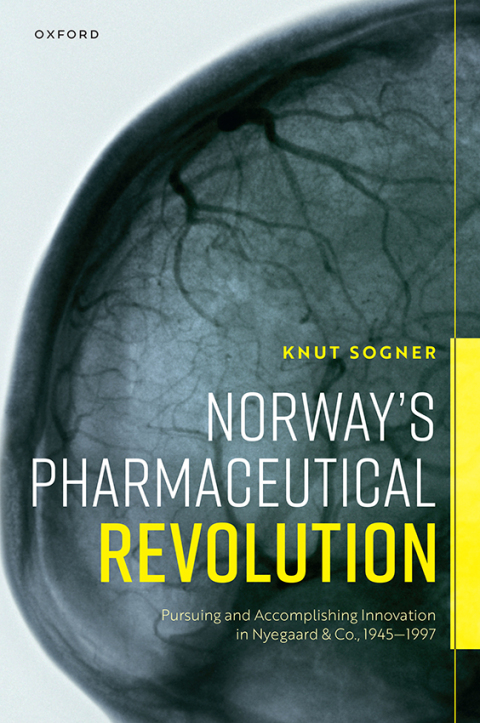 Book Norway's Pharmaceutical Revolution: Pursuing and Accomplishing Innovation in Nyegaard & Co., 1945-1997 free