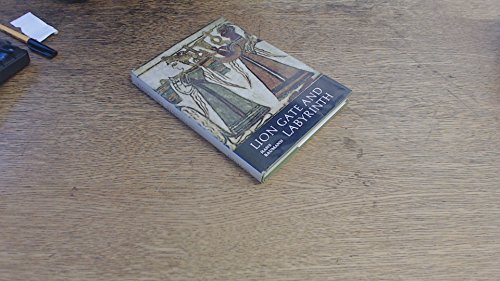Book Lion Gate And Labyrinth: The World Of Troy, Crete, And Mycenae free