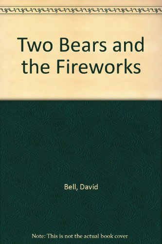 Book Two Bears And The Fireworks free